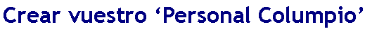Casella di testo: Crear vuestro �Personal Columpio� 